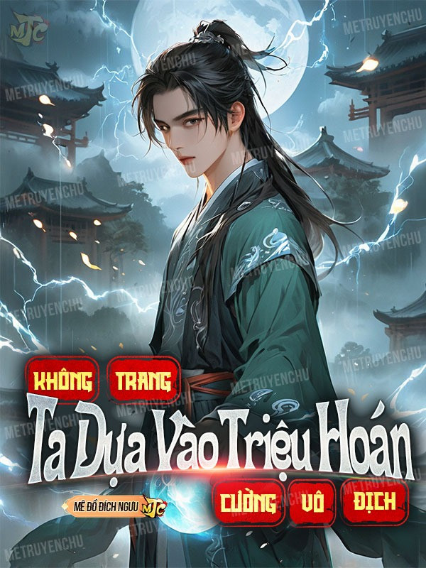 Không Trang, Ta Dựa Vào Triệu Hoán Cường Vô Địch