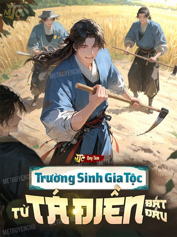 Trường Sinh Gia Tộc Từ Tá Điền Bắt Đầu