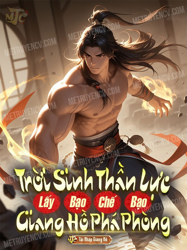 Trời Sinh Thần Lực, Lấy Bạo Chế Bạo, Giang Hồ Phá Phòng