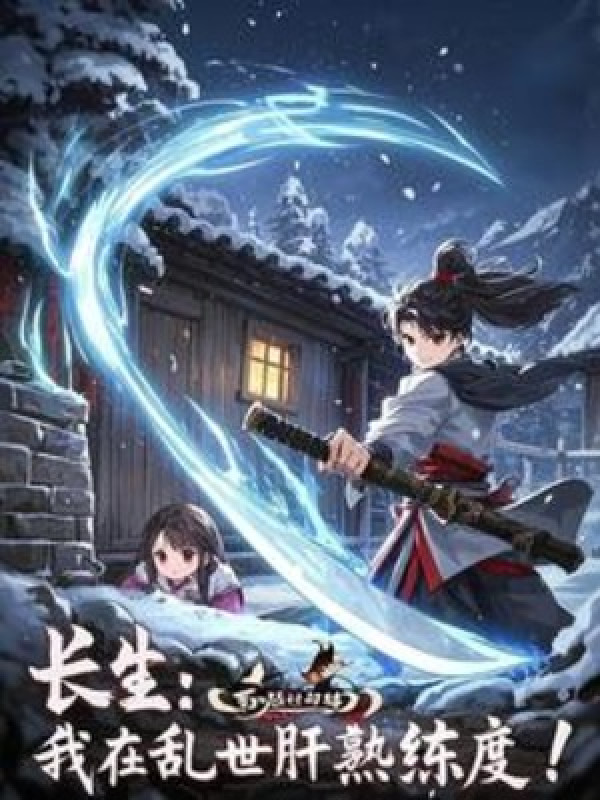 Trường Sinh: Ta Tại Loạn Thế Gan Độ Thuần Thục!