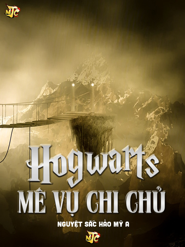 Hogwarts Mê Vụ Chi Chủ