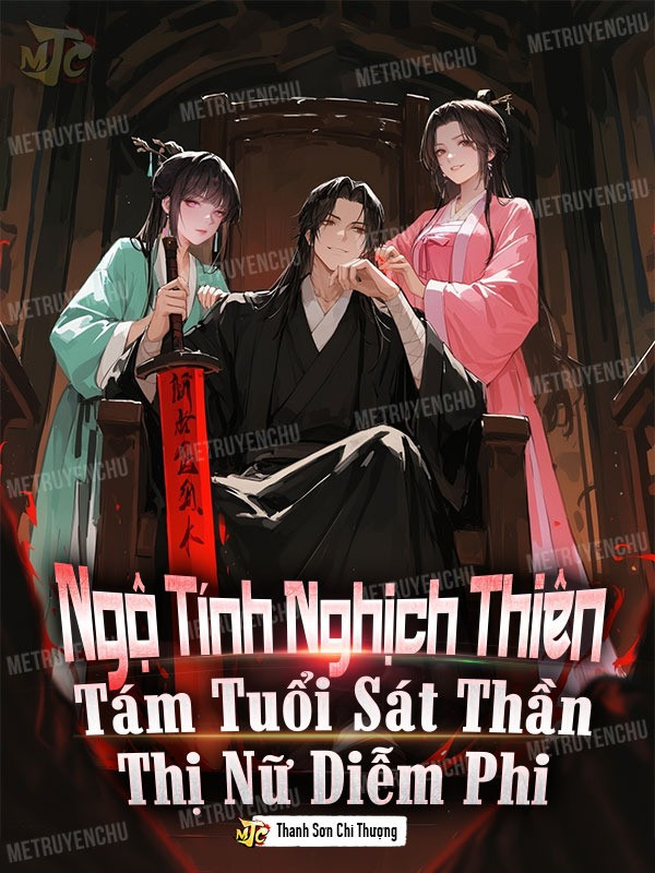 Ngộ Tính Nghịch Thiên, Tám Tuổi Sát Thần, Thị Nữ Diễm Phi!